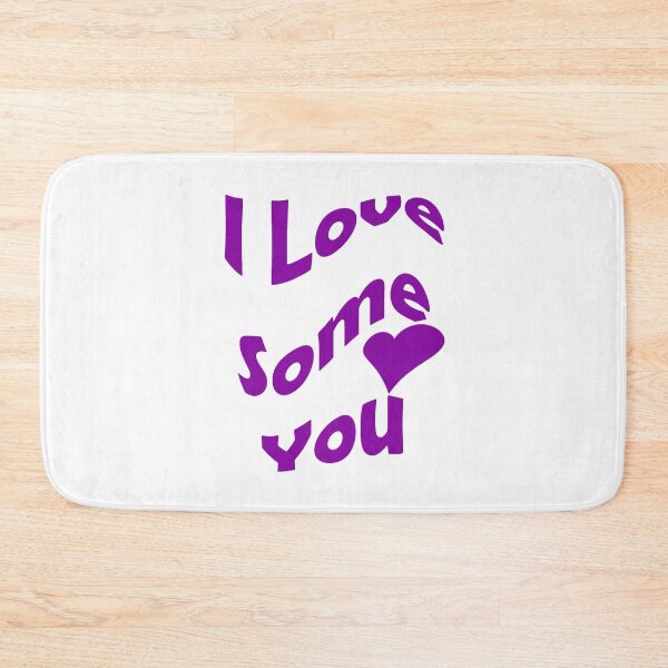 Item preview, I Love Some You designed and sold by mypieces.