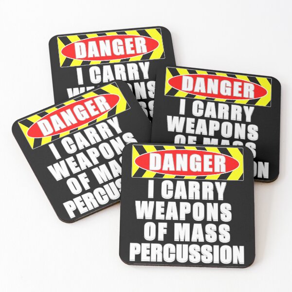 Item preview, DANGER - I Carry Weapons of Mass Percussion designed and sold by Questforit.