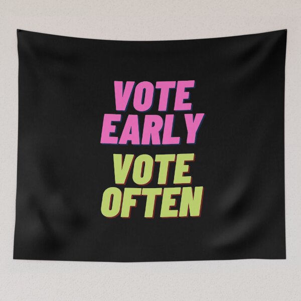 Item preview, Vote early Vote often designed and sold by ReshenNY.