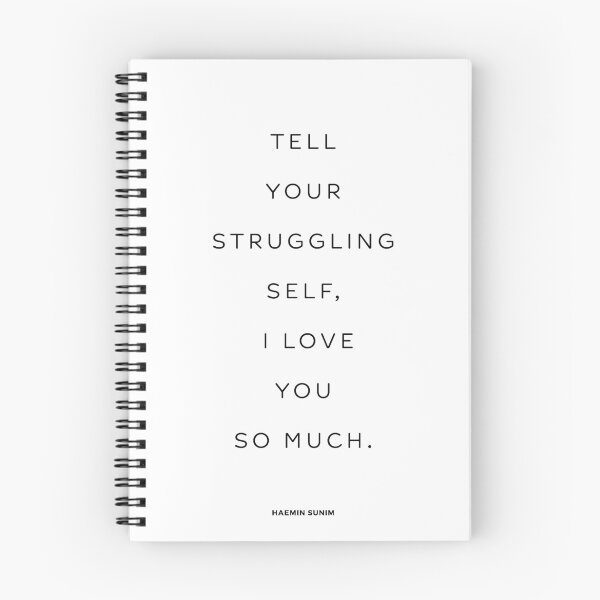 Item preview, Tell  your  struggling  self,  I love  you  so much. Haemin Sunim designed and sold by The Art of the  Pause.