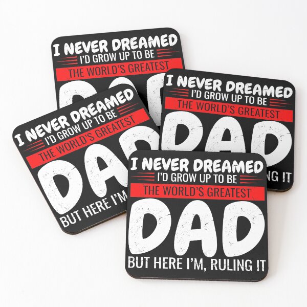 Item preview, I Never Dreamed I'll grow Up To Be The World's Greatest Dad designed and sold by mdnrsakib.