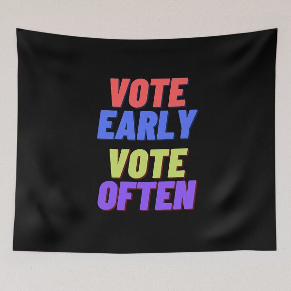 Item preview, Vote early Vote often designed and sold by ReshenNY.