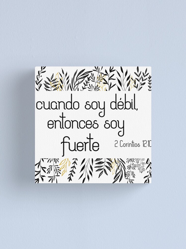 Bíblico Cristiano Cuando Soy Débil Entonces Soy Fuerte Texto Negro Español Canvas Print 0952