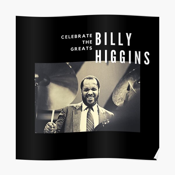 Billy Higgins: Great Jazz Drummer/Musician Poster