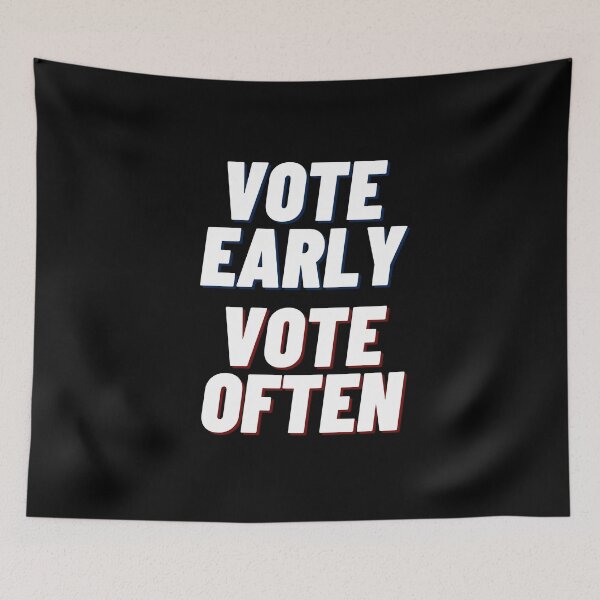 Item preview, Vote early Vote often designed and sold by ReshenNY.