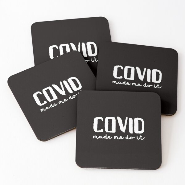 Item preview, COVID made me do it designed and sold by NomadMessenger.