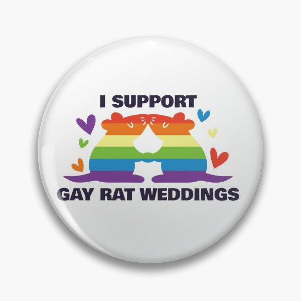 I Support Gay Rat Weddings - Gay Rat Wedding Pride Pin