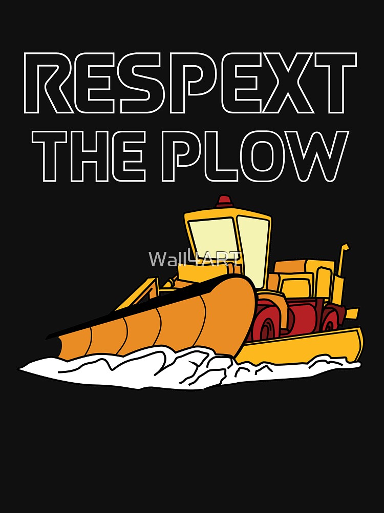 "Funny Snow Plow Driver Great Gift for Snowplow " Tshirt for Sale by