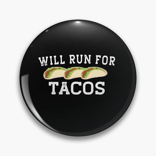 Item preview,    Will Run For Tacos designed and sold by AmalGr.