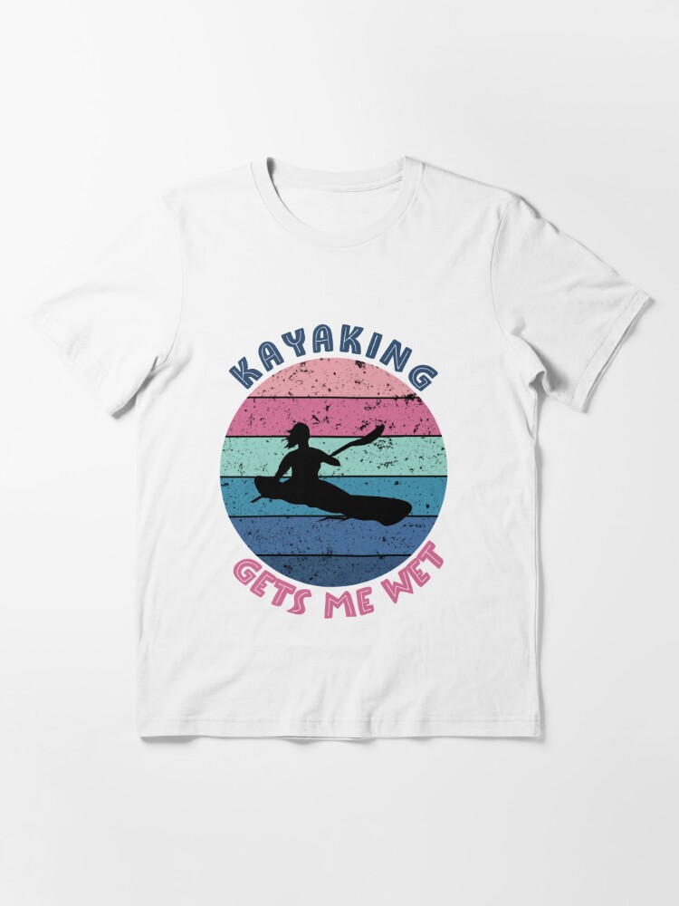 Kayaking Gets Me Wet Vintage Kayak Gifts Funny Kayaker T-Shirt