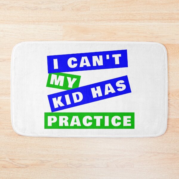 Item preview, I can't my kid has practice designed and sold by TheGreenGoat.