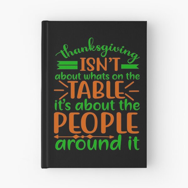 Item preview, Thanksgiving isn’t about what’s on the table, it’s about the people around it designed and sold by CreatedForYou.
