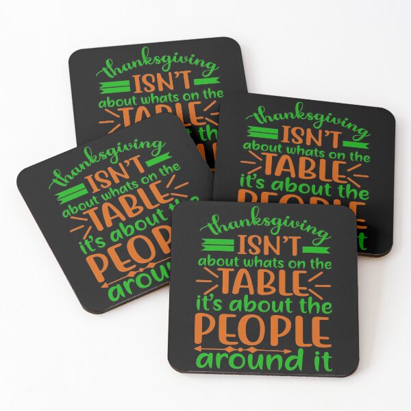 Item preview, Thanksgiving isn’t about what’s on the table, it’s about the people around it designed and sold by CreatedForYou.