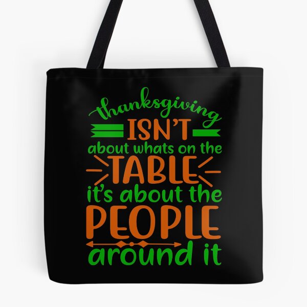 Item preview, Thanksgiving isn’t about what’s on the table, it’s about the people around it designed and sold by CreatedForYou.
