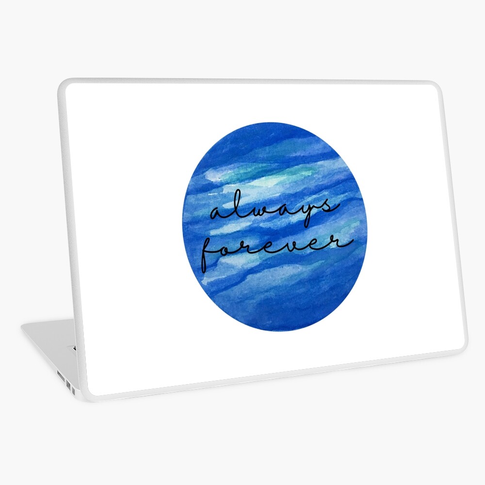 Always Forever - Finnley quote Laptop Skin