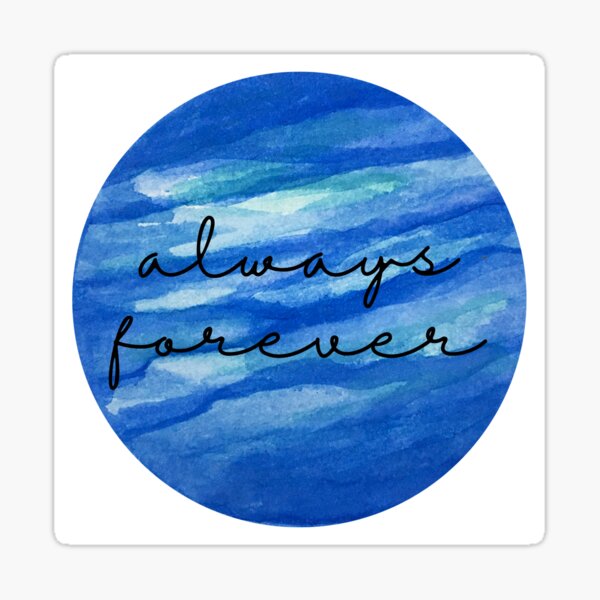 Always Forever - Finnley quote Sticker