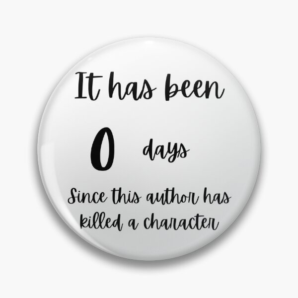 0 days Pin