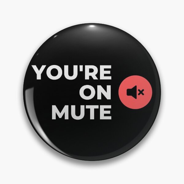 Item preview, You're On Mute designed and sold by JulianoZn97.