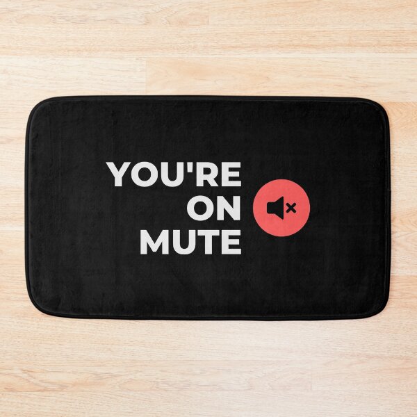 Item preview, You're On Mute designed and sold by JulianoZn97.