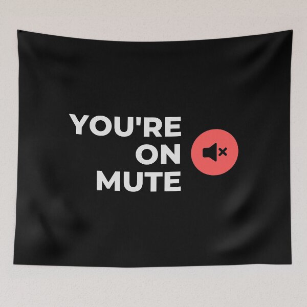 Item preview, You're On Mute designed and sold by JulianoZn97.