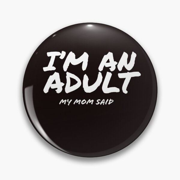 Item preview, I'm An Adult designed and sold by stevenwoodcock.
