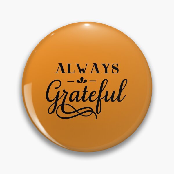 Item preview, Always Grateful designed and sold by LolasTees.