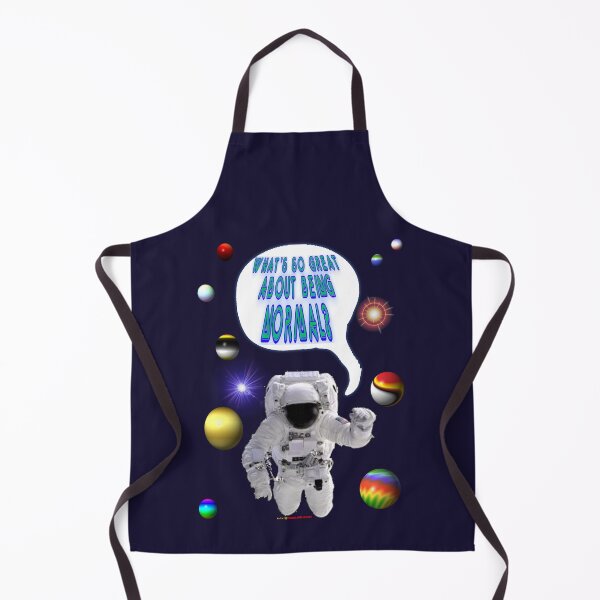 Item preview, Astronaut Says Design -Whats Great About Being Normal designed and sold by muz2142.