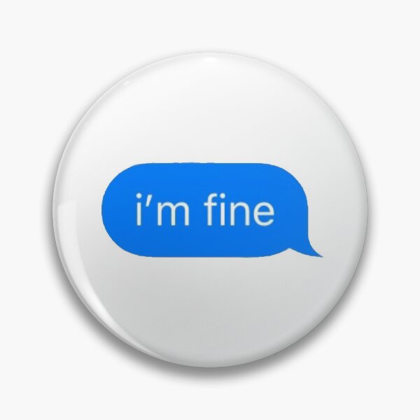 Aperçu de l'œuvre im fine message texte créée et vendue par breanna-noel.
