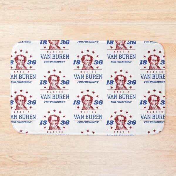 Item preview, President Martin Van Buren 1836 Campaign designed and sold by The Junto Shop.