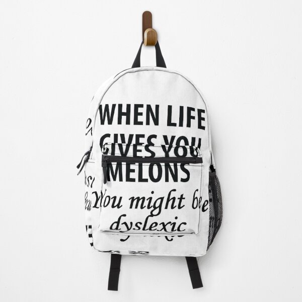 Item preview, When Life Gives You Melons, You Might Be Dyslexic designed and sold by TravelScientist.