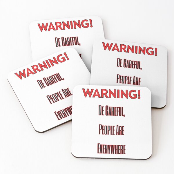 Item preview, WARNING! People are Everywhere designed and sold by Quotes-I-Wear.