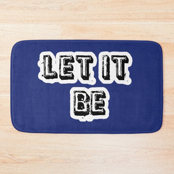Item preview, Let It Be designed and sold by QuotesDogma.