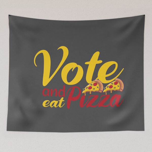 Item preview, Vote and Eat Pizza (Change the World) designed and sold by Dream-bubble.