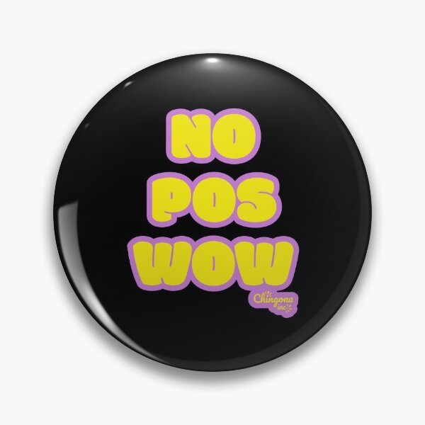 Item preview, No Pos Wow  designed and sold by Viridiana Osio.