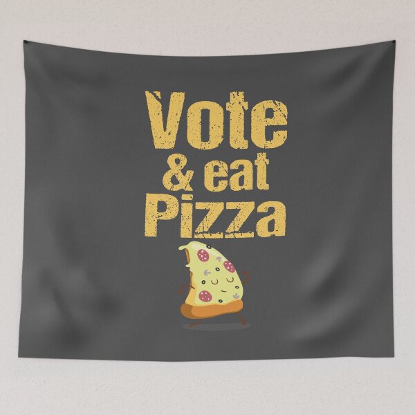 Item preview, Vote and Eat Pizza (Change the World) designed and sold by Dream-bubble.