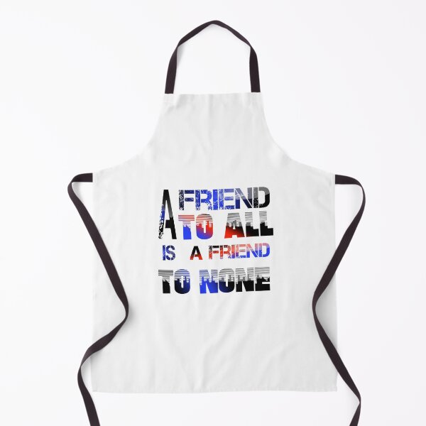 Item preview, Friend to all is a friend to none designed and sold by FADYMAG.