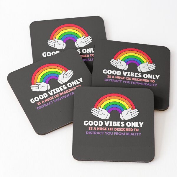 Item preview, Good vibes only is a huge lie designed to distract you from reality designed and sold by Lisa Lucero.