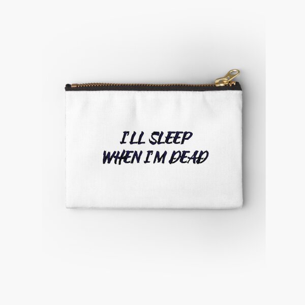 Item preview, I’ll Sleep When I’m Dead designed and sold by Taylorrrz.