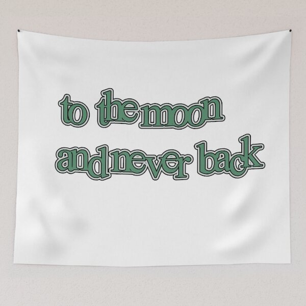 Item preview, to the moon and never back forest green designed and sold by Reese Divis.