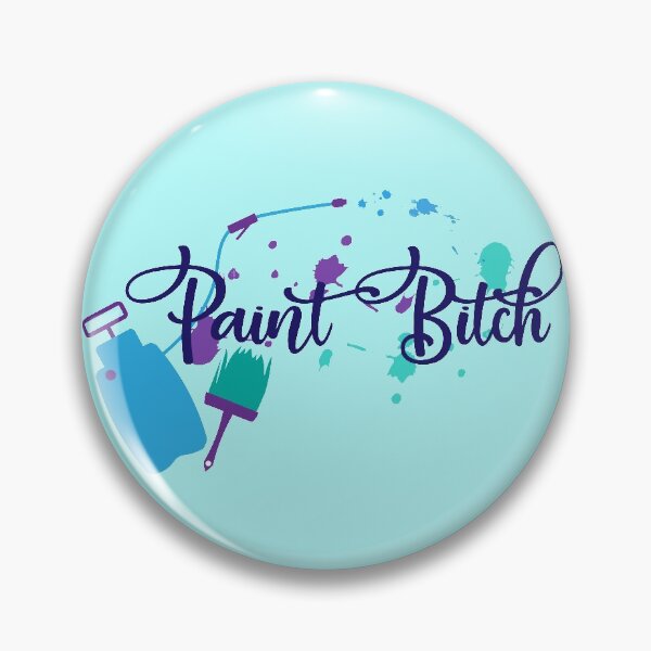 Item preview, Paint Bitch designed and sold by brethegoat.