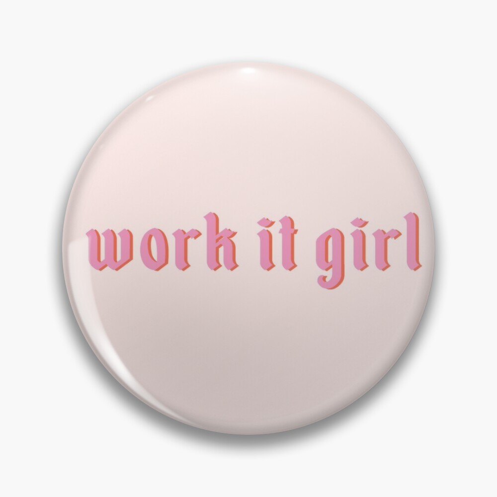 work it girl | Pin