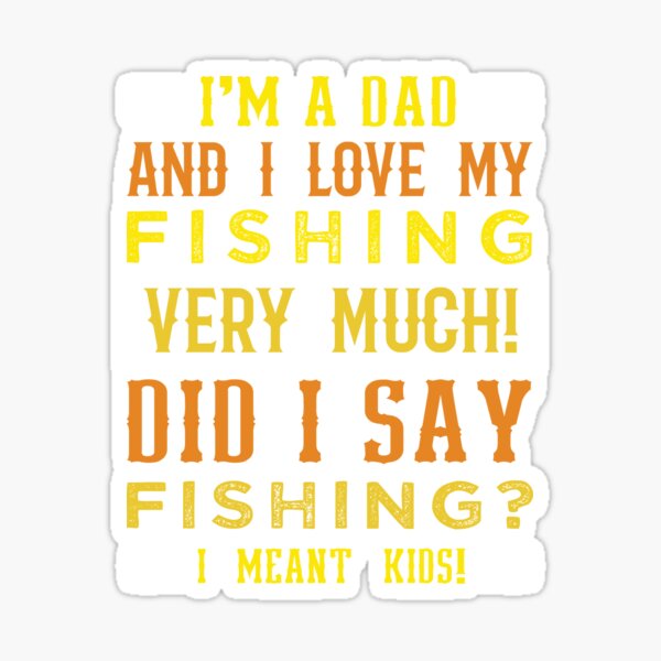 I Love My Fishing