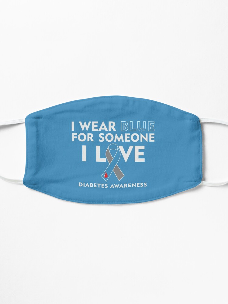 I Wear BLUE for Someone I Love - Diabetes Awareness