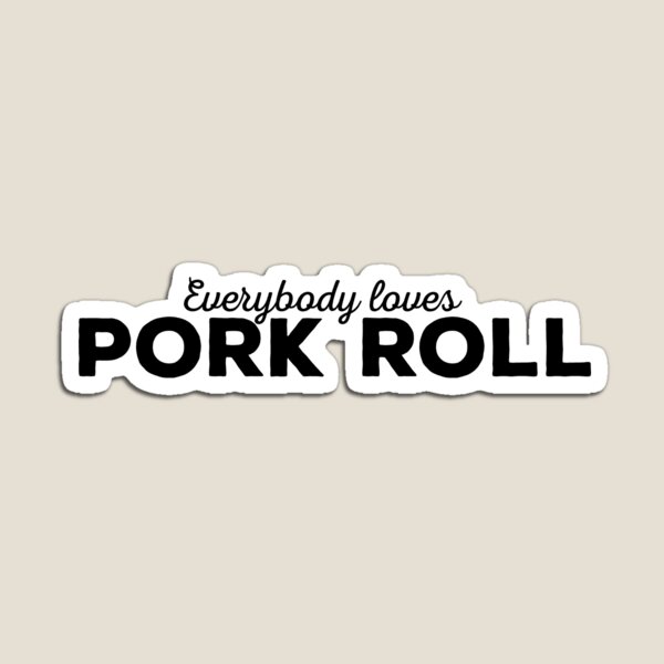 Item preview, Everybody loves Pork Roll designed and sold by uncommonoath.