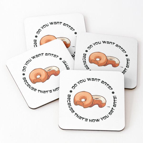 Item preview, Do you want Ants? Because that's how you get Ants! designed and sold by CloakAndDaggers.