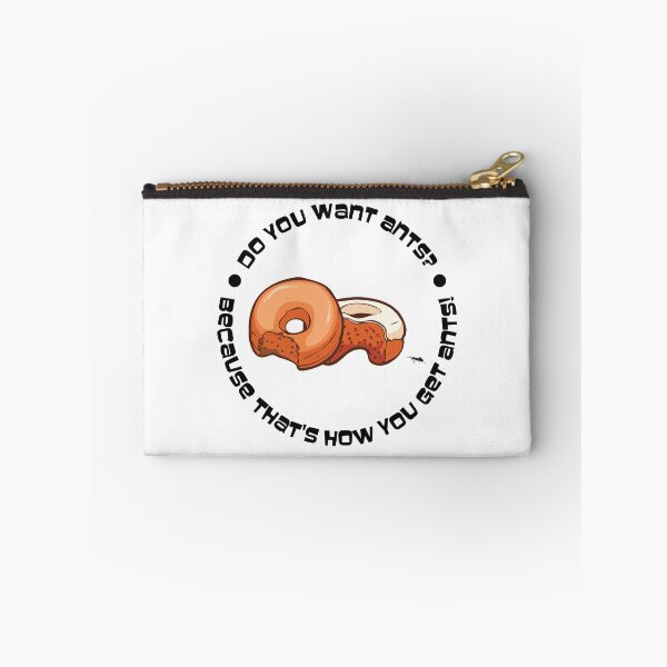 Item preview, Do you want Ants? Because that's how you get Ants! designed and sold by CloakAndDaggers.