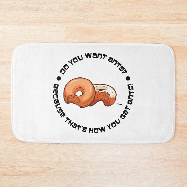 Item preview, Do you want Ants? Because that's how you get Ants! designed and sold by CloakAndDaggers.