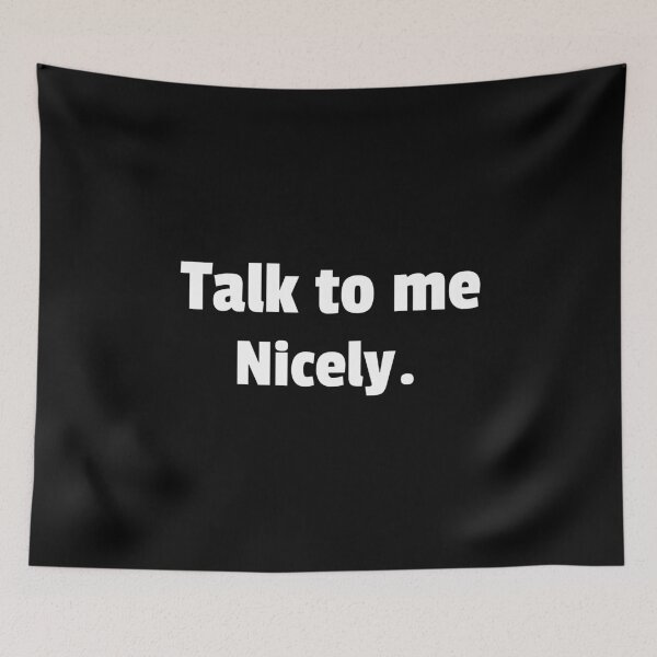 Item preview, Talk to me Nicely. - Essential designed and sold by SimplePickUps.
