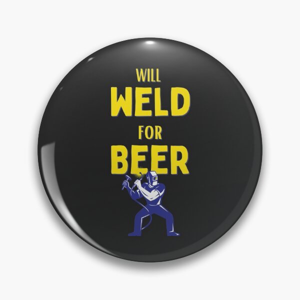 Item preview, Will Weld for Beer designed and sold by Millenial Designs.