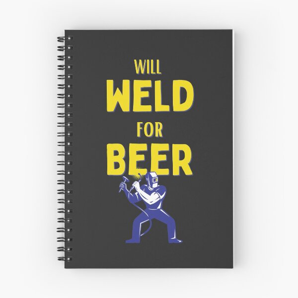 Item preview, Will Weld for Beer designed and sold by Millenial Designs.